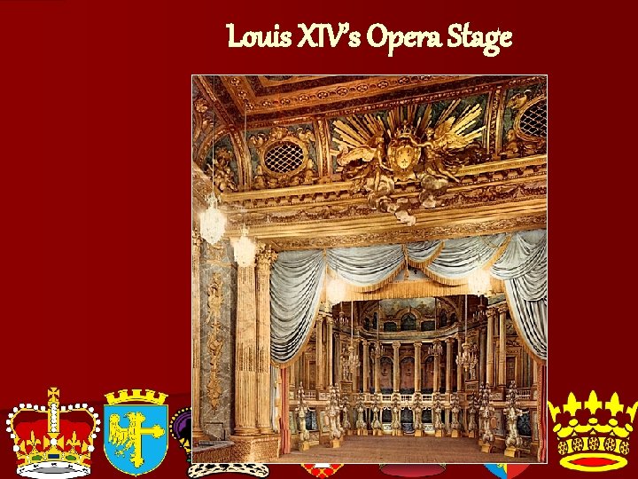 Louis XIV’s Opera Stage 