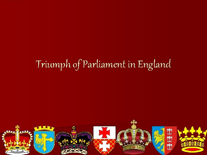 Triumph of Parliament in England 