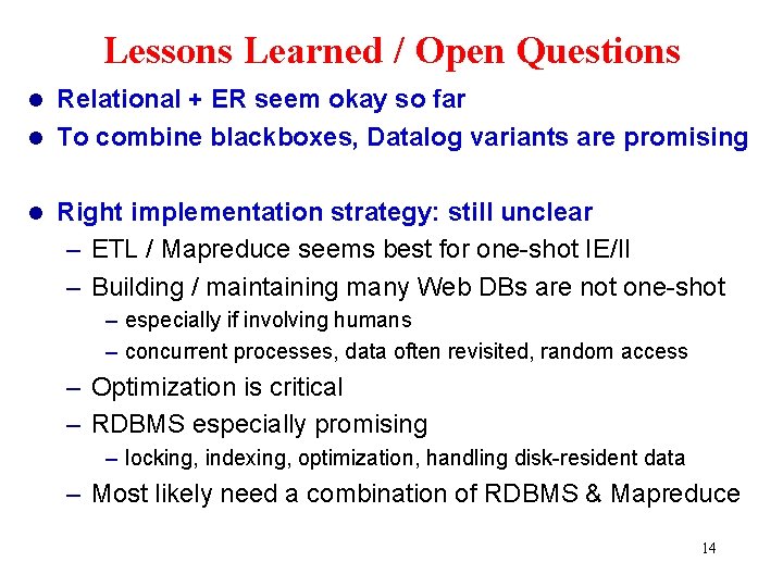 Lessons Learned / Open Questions Relational + ER seem okay so far l To Lessons Learned / Open Questions Relational + ER seem okay so far l To