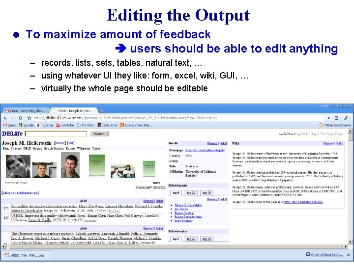 Editing the Output l To maximize amount of feedback users should be able to Editing the Output l To maximize amount of feedback users should be able to