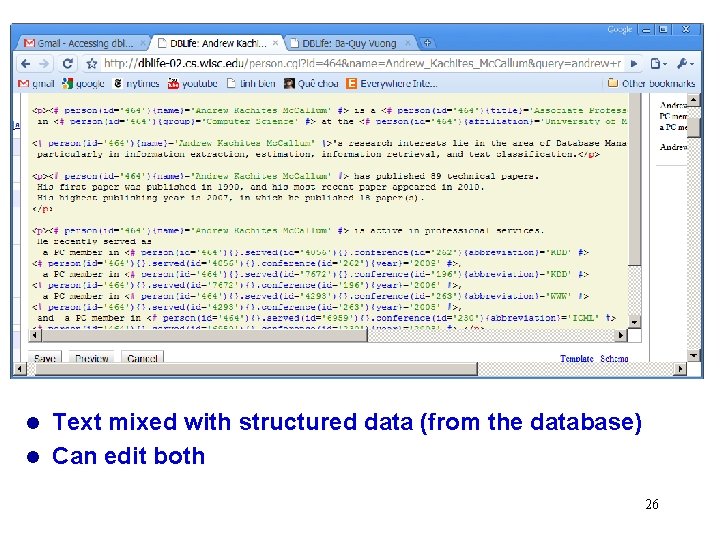 Text mixed with structured data (from the database) l Can edit both l 26 Text mixed with structured data (from the database) l Can edit both l 26