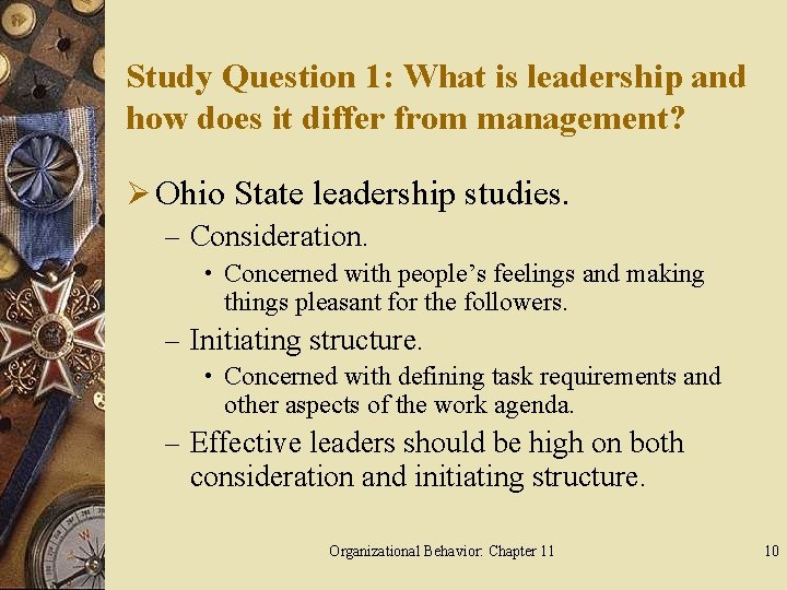 Study Question 1: What is leadership and how does it differ from management? Ø