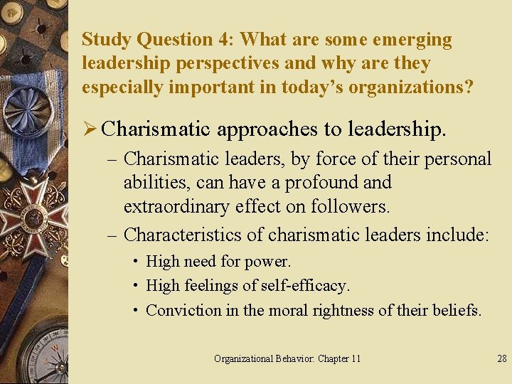 Study Question 4: What are some emerging leadership perspectives and why are they especially