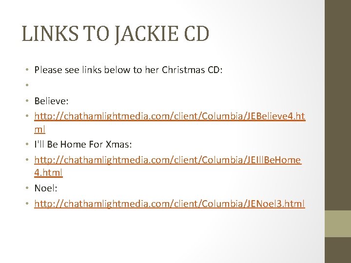 LINKS TO JACKIE CD • Please see links below to her Christmas CD: •