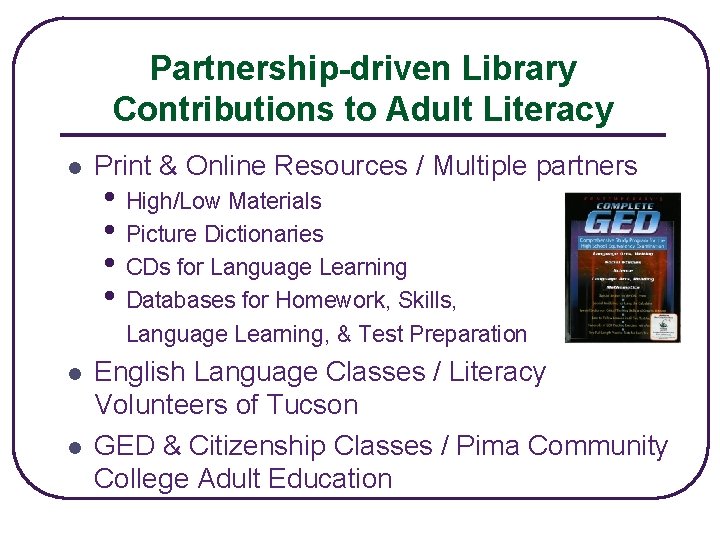 Partnership-driven Library Contributions to Adult Literacy l Print & Online Resources / Multiple partners