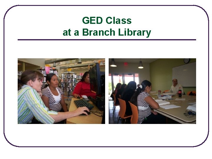 GED Class at a Branch Library 