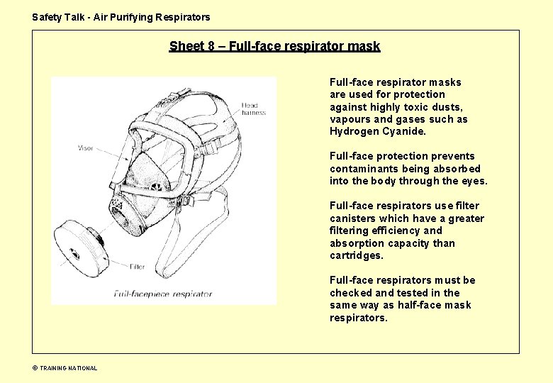 Safety Talk - Air Purifying Respirators Sheet 8 – Full-face respirator masks are used