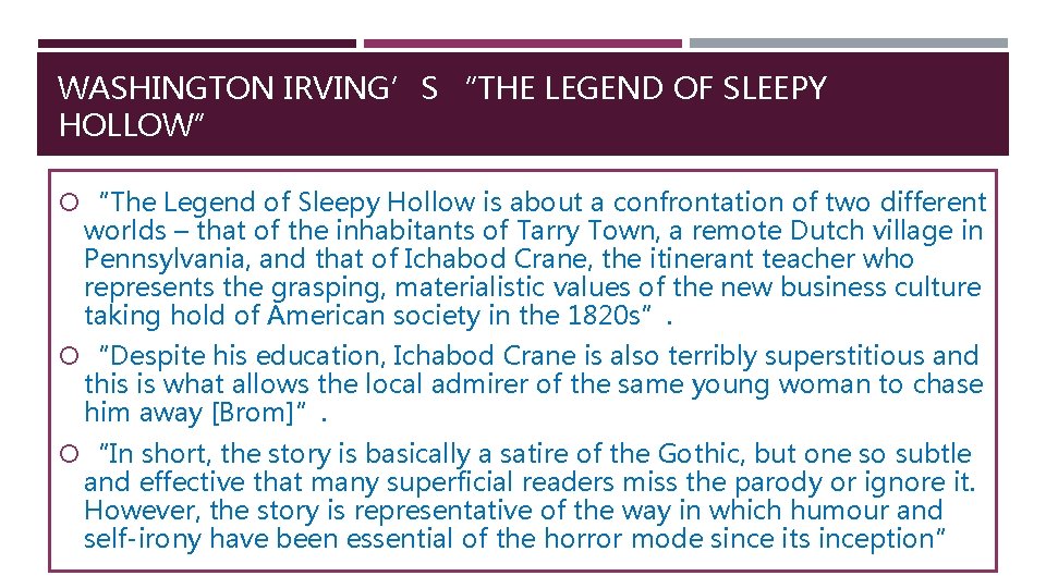 WASHINGTON IRVING’S “THE LEGEND OF SLEEPY HOLLOW” “The Legend of Sleepy Hollow is about