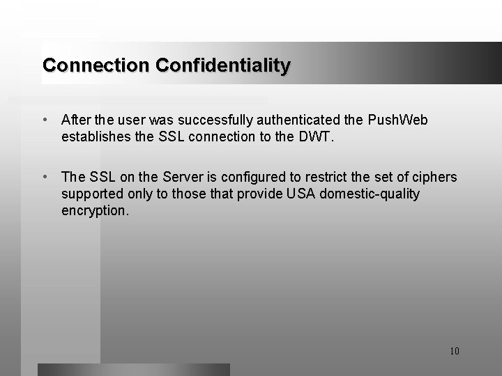 Connection Confidentiality • After the user was successfully authenticated the Push. Web establishes the