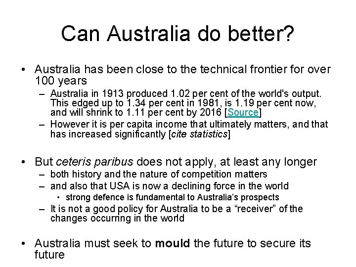 Can Australia do better? • Australia has been close to the technical frontier for