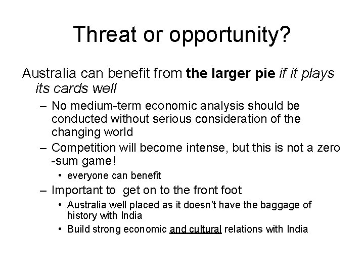 Threat or opportunity? Australia can benefit from the larger pie if it plays its