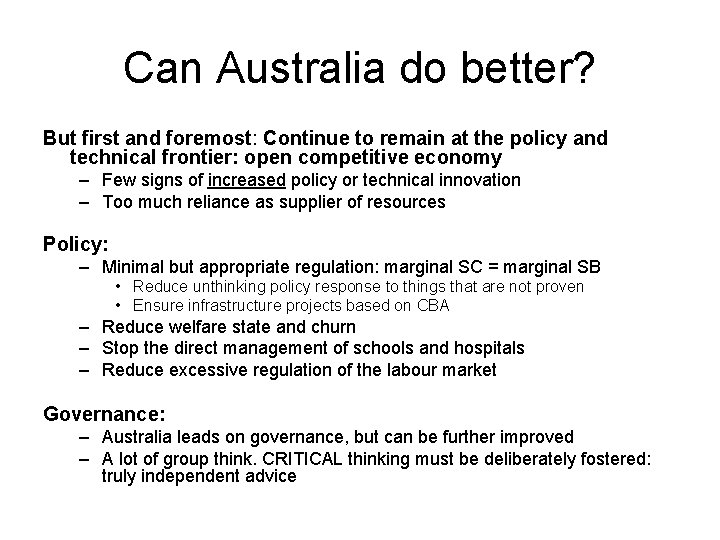 Can Australia do better? But first and foremost: Continue to remain at the policy