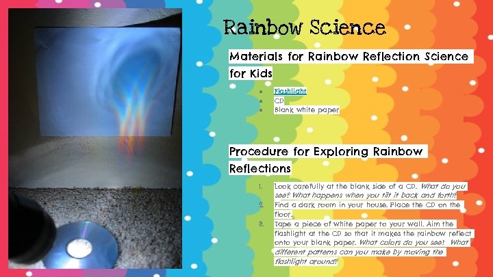 Rainbow Science Materials for Rainbow Reflection Science for Kids ● ● ● Flashlight CD