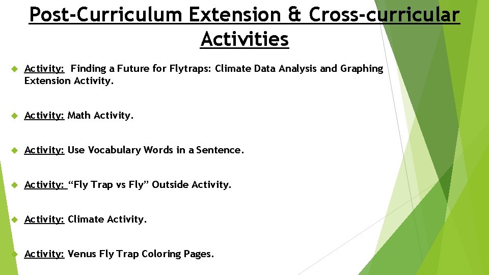 Post-Curriculum Extension & Cross-curricular Activities Activity: Finding a Future for Flytraps: Climate Data Analysis