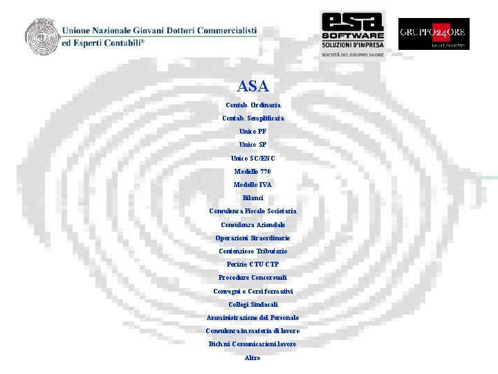 ASA Contab. Ordinaria Contab. Semplificata Unico PF Unico SP Unico SC/ENC Modello 770 Modello