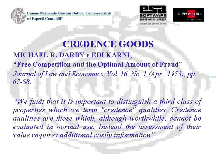 CREDENCE GOODS MICHAEL R. DARBY e EDI KARNI, “Free Competition and the Optimal Amount
