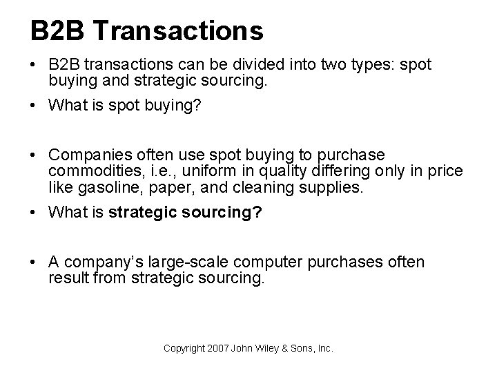 B 2 B Transactions • B 2 B transactions can be divided into two