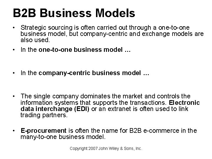 B 2 B Business Models • Strategic sourcing is often carried out through a