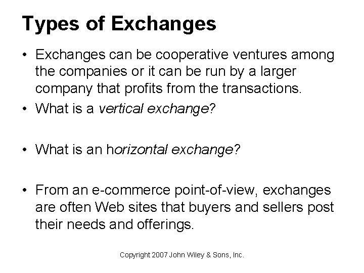 Types of Exchanges • Exchanges can be cooperative ventures among the companies or it