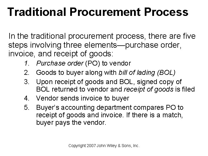 Traditional Procurement Process In the traditional procurement process, there are five steps involving three