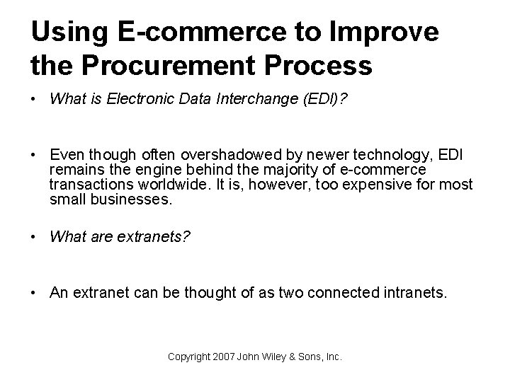 Using E-commerce to Improve the Procurement Process • What is Electronic Data Interchange (EDI)?