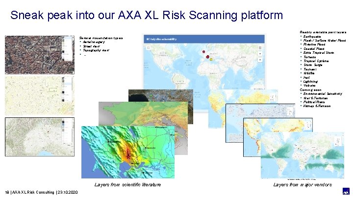 Sneak peak into our AXA XL Risk Scanning platform Several visualization types § Aerial