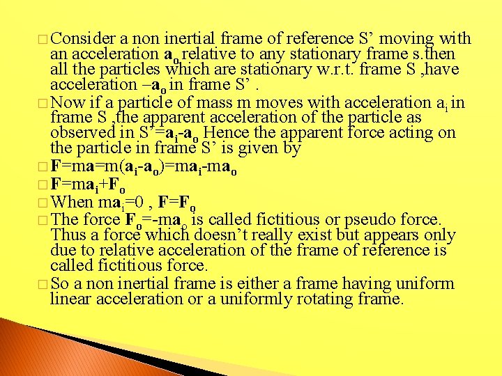 � Consider a non inertial frame of reference S’ moving with an acceleration ao