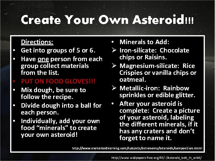 Create Your Own Asteroid!!! • • • Directions: Get into groups of 5 or