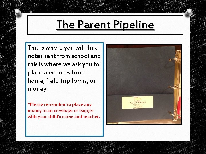 The Parent Pipeline This is where you will find notes sent from school and