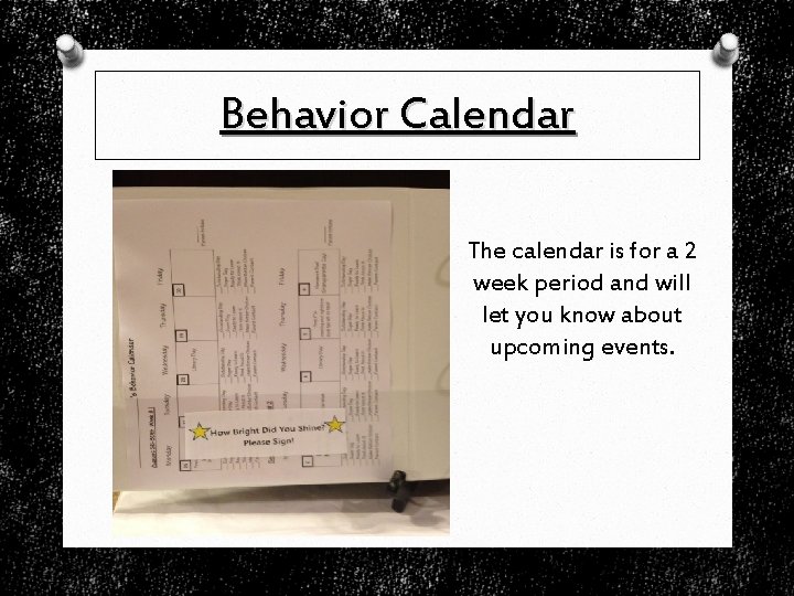 Behavior Calendar The calendar is for a 2 week period and will let you