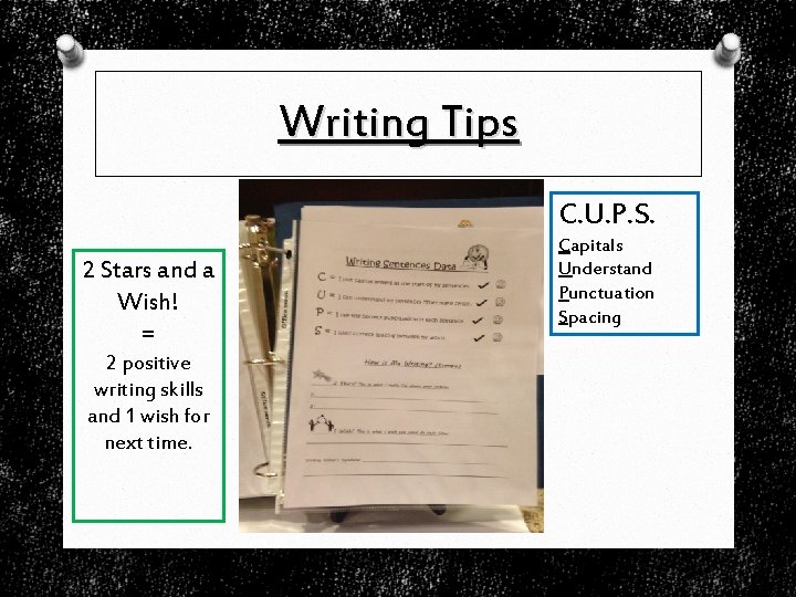 Writing Tips C. U. P. S. 2 Stars and a Wish! = 2 positive