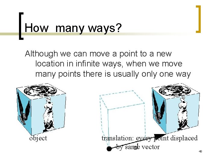How many ways? Although we can move a point to a new location in
