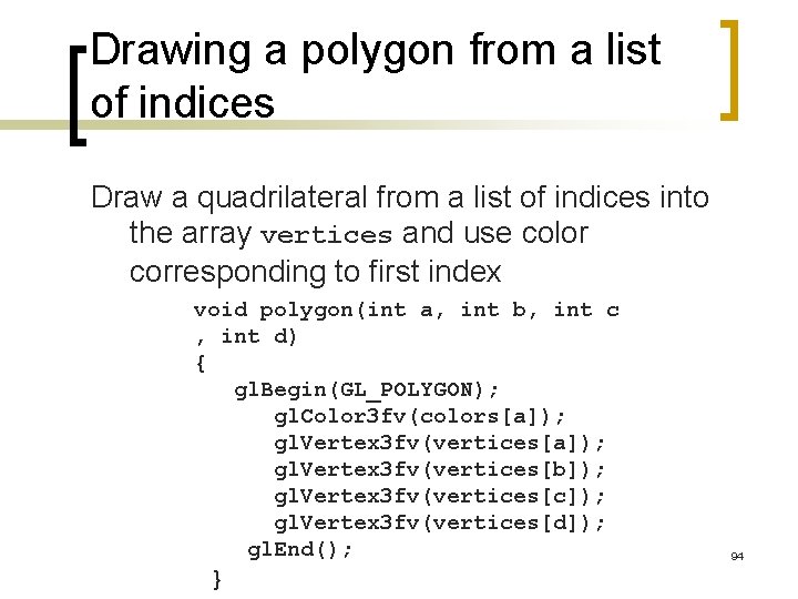 Drawing a polygon from a list of indices Draw a quadrilateral from a list