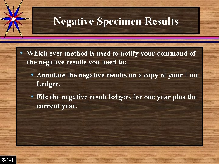 Negative Specimen Results h Which ever method is used to notify your command of