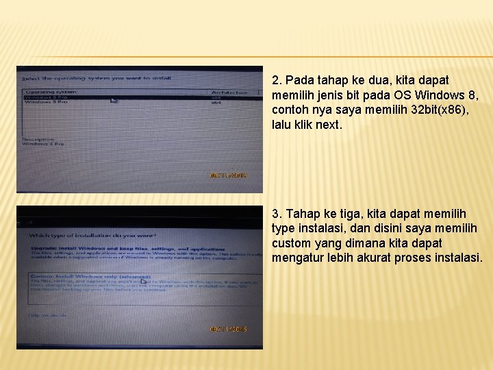 2. Pada tahap ke dua, kita dapat memilih jenis bit pada OS Windows 8,