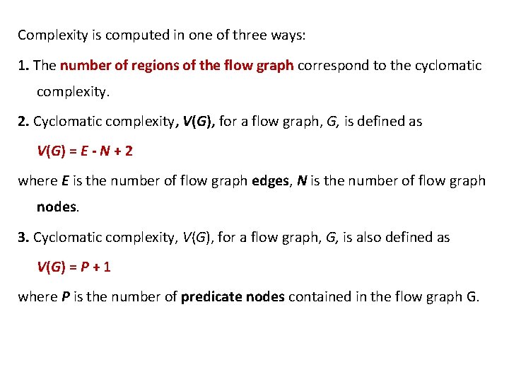 Complexity is computed in one of three ways: 1. The number of regions of