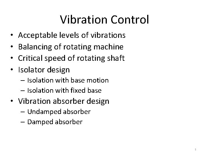 Vibration Control Vibration Control Acceptable levels of vibrations