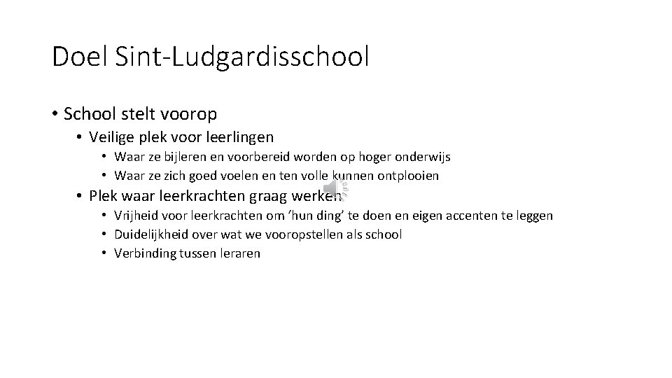 Doel Sint-Ludgardisschool • School stelt voorop • Veilige plek voor leerlingen • Waar ze
