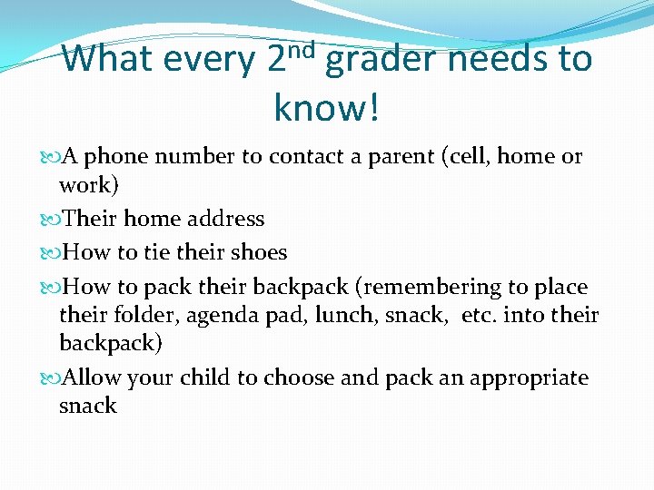 What every 2 nd grader needs to know! A phone number to contact a