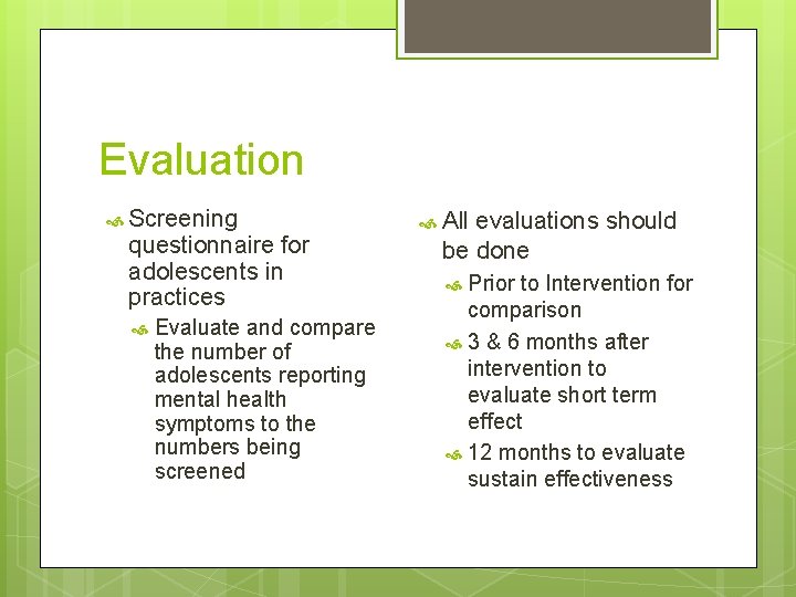 Evaluation Screening questionnaire for adolescents in practices Evaluate and compare the number of adolescents