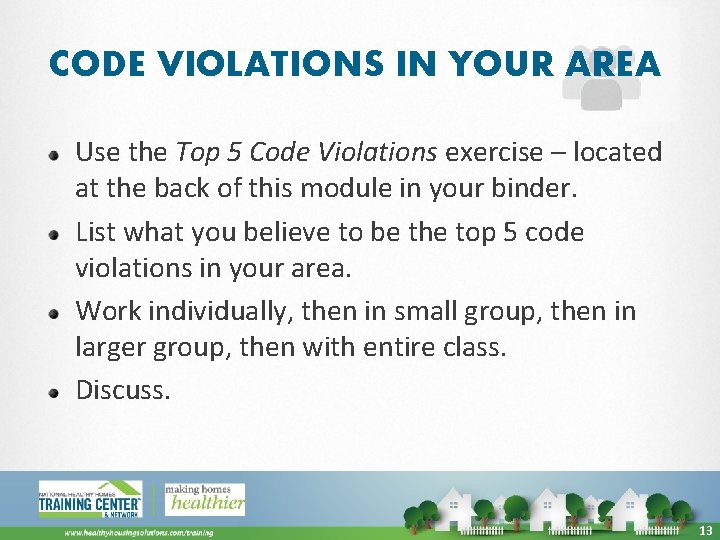 CODE VIOLATIONS IN YOUR AREA Use the Top 5 Code Violations exercise – located
