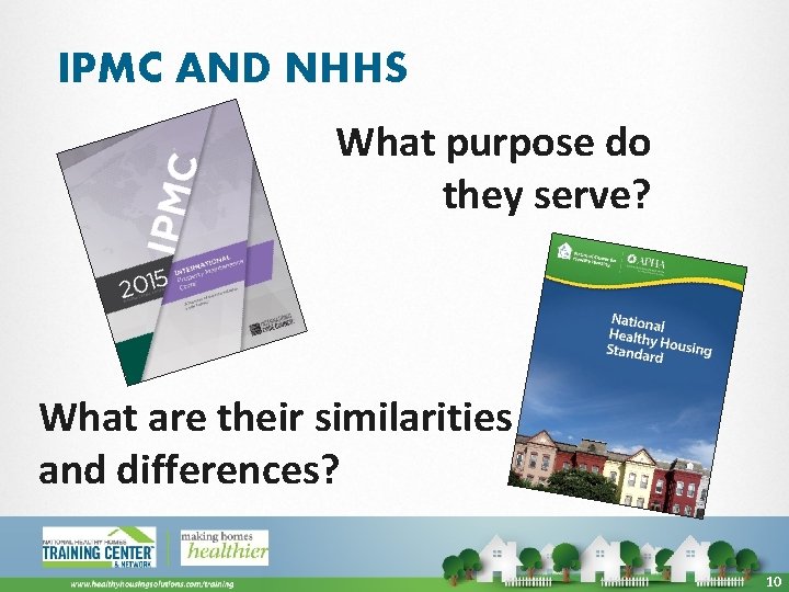 IPMC AND NHHS What purpose do they serve? What are their similarities and differences?