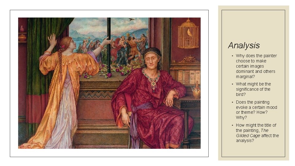 Analysis ◦ Why does the painter choose to make certain images dominant and others
