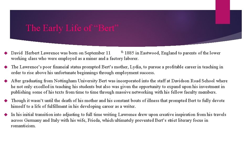The Early Life of “Bert” th 1885 in Eastwood, England to parents of the