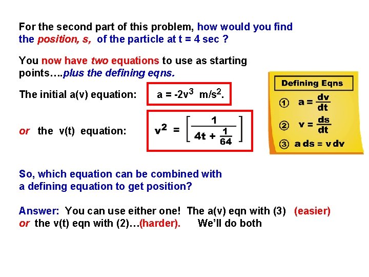 For the second part of this problem, how would you find the position, s,