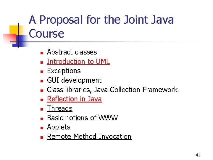 A Proposal for the Joint Java Course n n n n n Abstract classes
