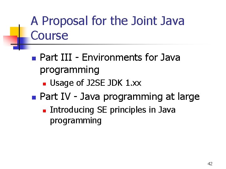 A Proposal for the Joint Java Course n Part III - Environments for Java