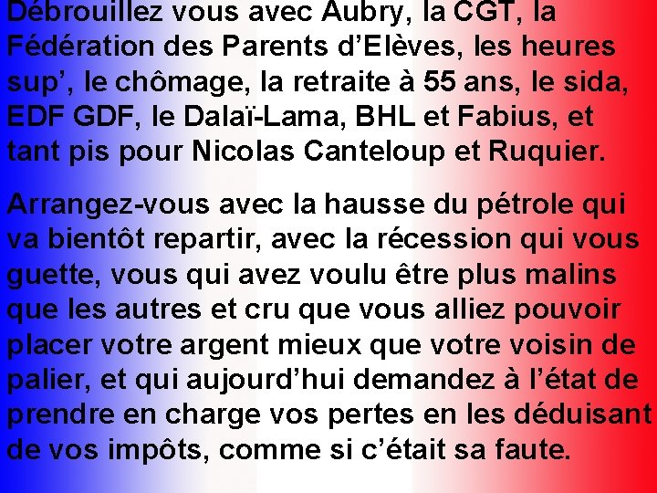 Débrouillez vous avec Aubry, la CGT, la Fédération des Parents d’Elèves, les heures sup’,