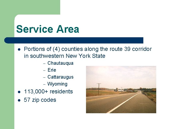Service Area l Portions of (4) counties along the route 39 corridor in southwestern