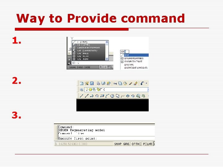 Way to Provide command 1. 2. 3. 